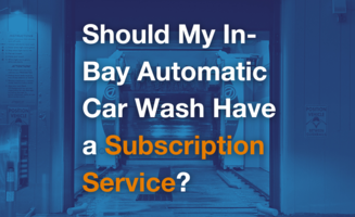 Should My In-Bay Automatic Car Wash Have a Subscription Service?