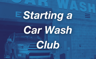 Starting a Car Wash Club for 2025