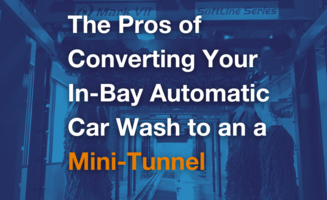 The Pros of Converting Your In-Bay Automatic Car Wash to a Mini-Tunnel